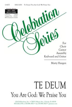 Marty Haugen: Te Deum - You are God:We praise You