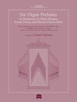 David M. Cherwien: Six Organ Preludes