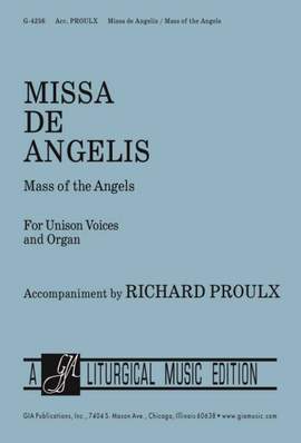 Richard Proulx: Missa de Angelis/Mass of the Angels - Choral ed