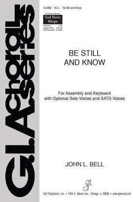 John L. Bell: Be Still and Know