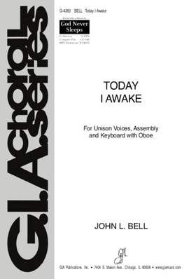 John L. Bell: Today I Awake