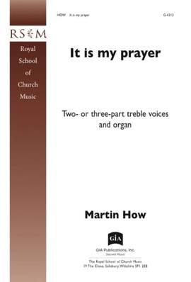 Martin How: It Is My Prayer