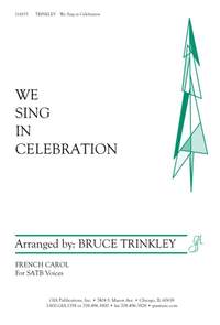 Bruce Trinkley: We Sing in Celebration