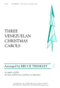 Bruce Trinkley: Three Venezuelan Christmas Carols
