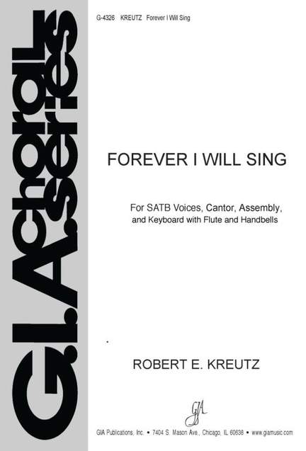Robert E. Kreutz: Forever I Will Sing