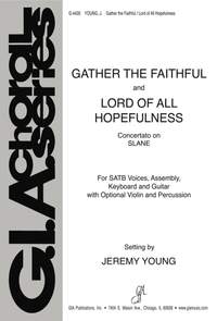 Jeremy Young: Gather the Faithful and Lord of All Hopefulness
