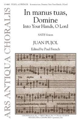 Juan Pujol: In manus tuas, Domine