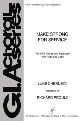 Luigi Cherubini: Make Strong for Service
