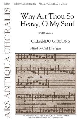 Orlando Gibbons: Why Art Thou So Heavy, O My Soul