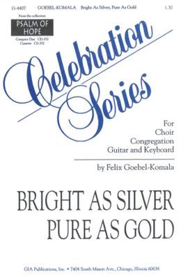 Felix Goebel-Komala: Bright as Silver, Pure as Gold