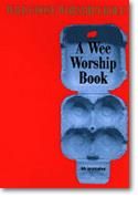 Iona Community_John L. Bell: Wee Worship Book, A