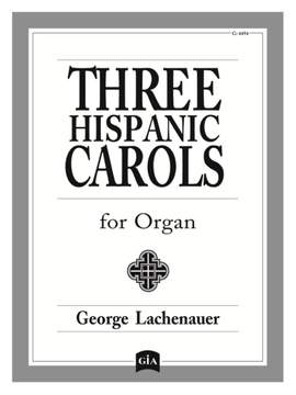George Lachenauer: Three Hispanic Carols