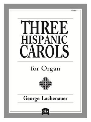 George Lachenauer: Three Hispanic Carols