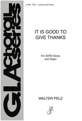 Walter L. Pelz: It Is Good to Give Thanks