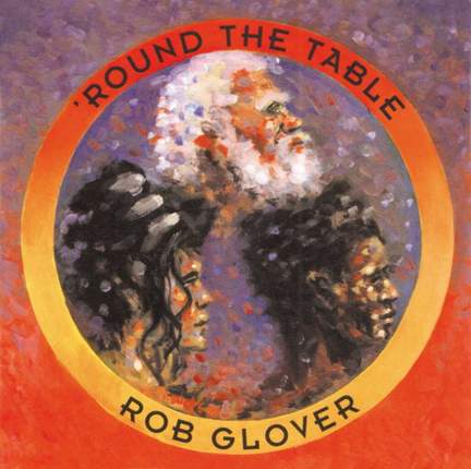 Rob Glover: Round the Table