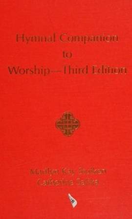 Catherine Salika_Marilyn K. Stulken: Hymnal Companion to Worship Third Edition