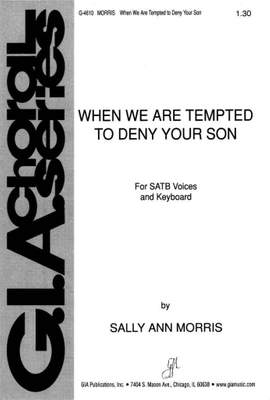 Sally Ann Morris: When We Are Tempted to Deny Your Son