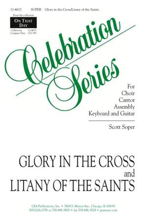 Scott Soper: Glory in the Cross / Litany of the Saints