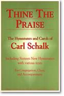 Carl Schalk: Thine the Praise