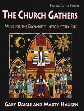 Marty Haugen_Gary A. Daigle: The Church Gathers - Choral