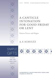 Alan Schultz: A Canticle Intonation for Good Friday or Lent