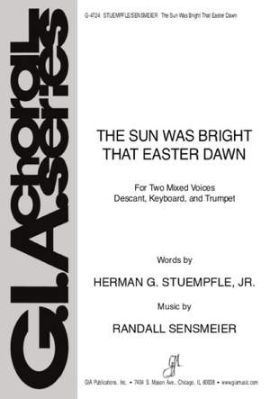 Randall K. Sensmeier: The Sun Was Bright That Easter Dawn