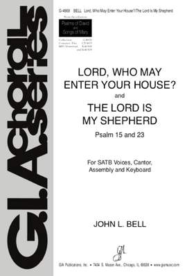 John L. Bell: Lord, Who May Enter Your House-Lord Is My Shepherd