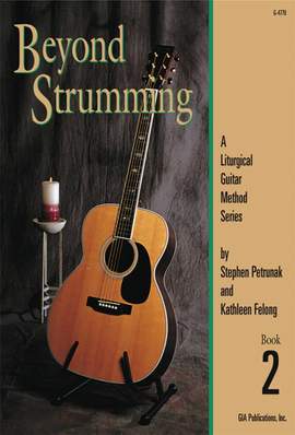 Stephen Petrunak_Kathleen Felong: Beyond Strumming, Book 2