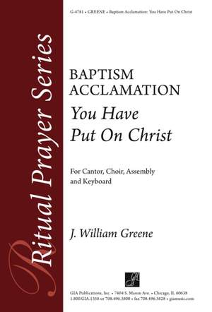 J. William Greene: You Have Put On Christ