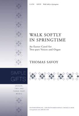 Thomas Savoy: Walk Softly in Springtime
