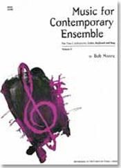 Bob Moore: Music for Contemporary Ensemble Vol. II