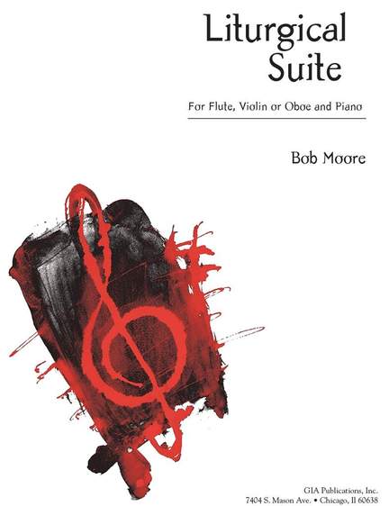 Bob Moore: Liturgical Suite