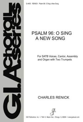 Charles Renick: Psalm 96: O Sing a New Song