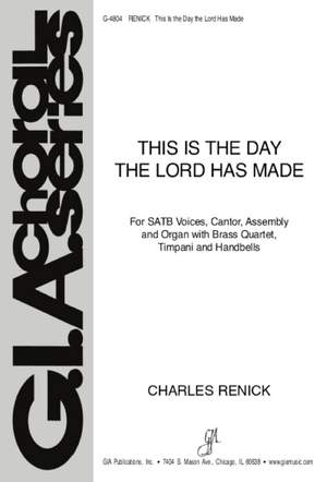Charles Renick: This Is the Day the Lord Has Made