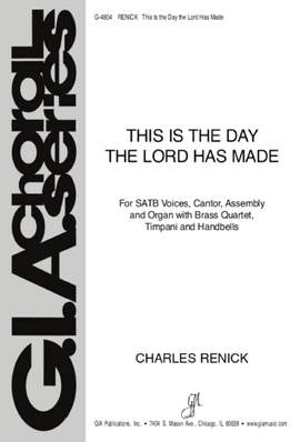 Charles Renick: This Is the Day the Lord Has Made