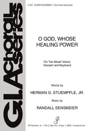 Randall K. Sensmeier: O God, Whose Healing Power