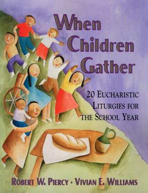Robert W. Piercy_Vivian E Williams: When Children Gather