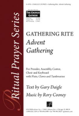 Gary A. Daigle: Advent Gathering: Gathering Rite