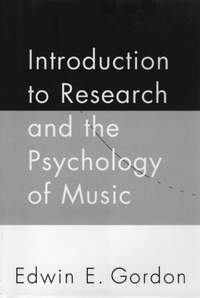 Edwin E. Gordon: Introduction to Research and Psychology of Music