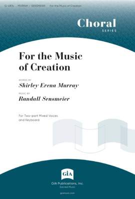 Randall K. Sensmeier: For the Music of Creation