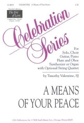 Timothy Valentine: A Means of Your Peace