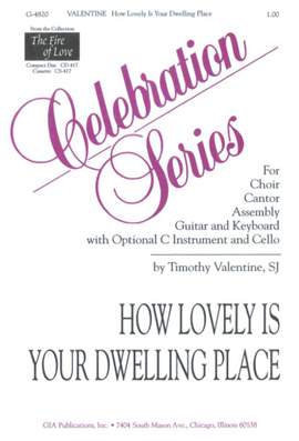 Timothy Valentine: How Lovely Is Your Dwelling Place