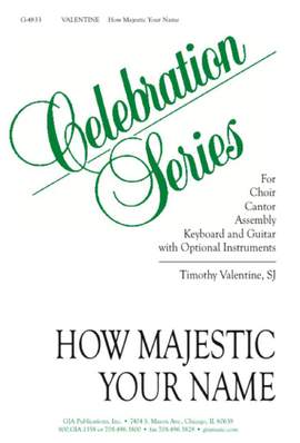 Timothy Valentine: How Majestic Your Name