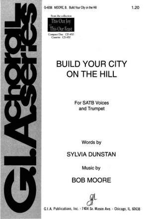 Bob Moore: Build Your City on the Hill
