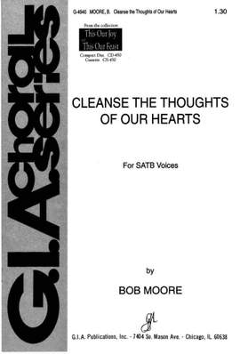 Bob Moore: Cleanse the Thoughts of Our Hearts
