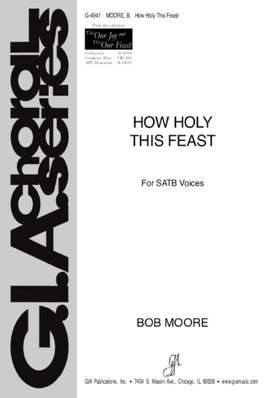 Bob Moore: How Holy This Feast