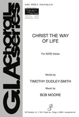 Bob Moore: Christ, the Way of Life