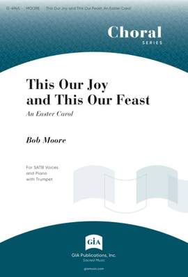 Bob Moore: This Our Joy and This Our Feast