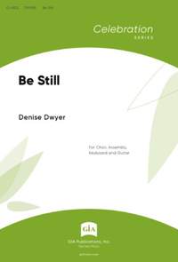Denise Dwyer: Be Still