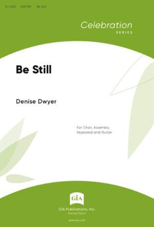Denise Dwyer: Be Still